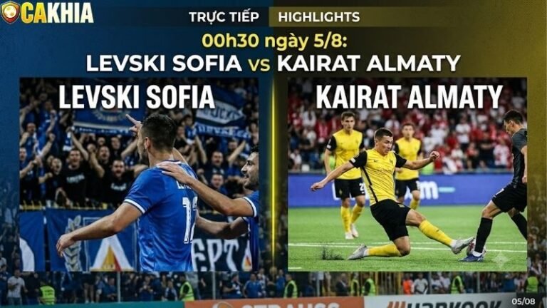 Nhận định trận đấu 00h30 ngày 5/8: Levski Sofia vs Kairat Almaty