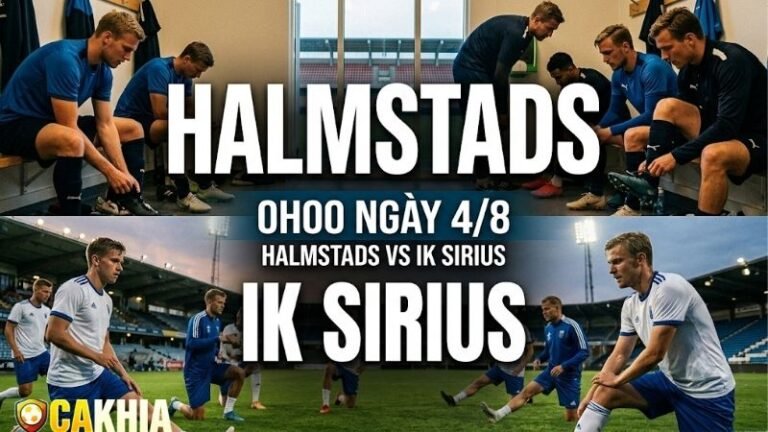 Nhận định trận đấu 0h00 ngày 4/8: Halmstads vs IK Sirius